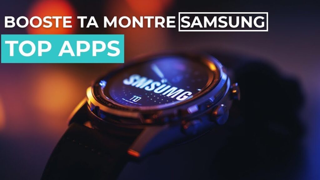Top des meilleures applications pour montre Samsung 1 top des meilleures applications pour montre samsung